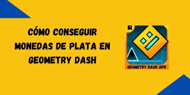 Cómo conseguir monedas de plata en Geometry Dash