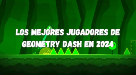 Los mejores jugadores de Geometry Dash