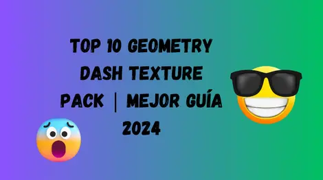 los 10 mejores Geometry Dash Texture Pack